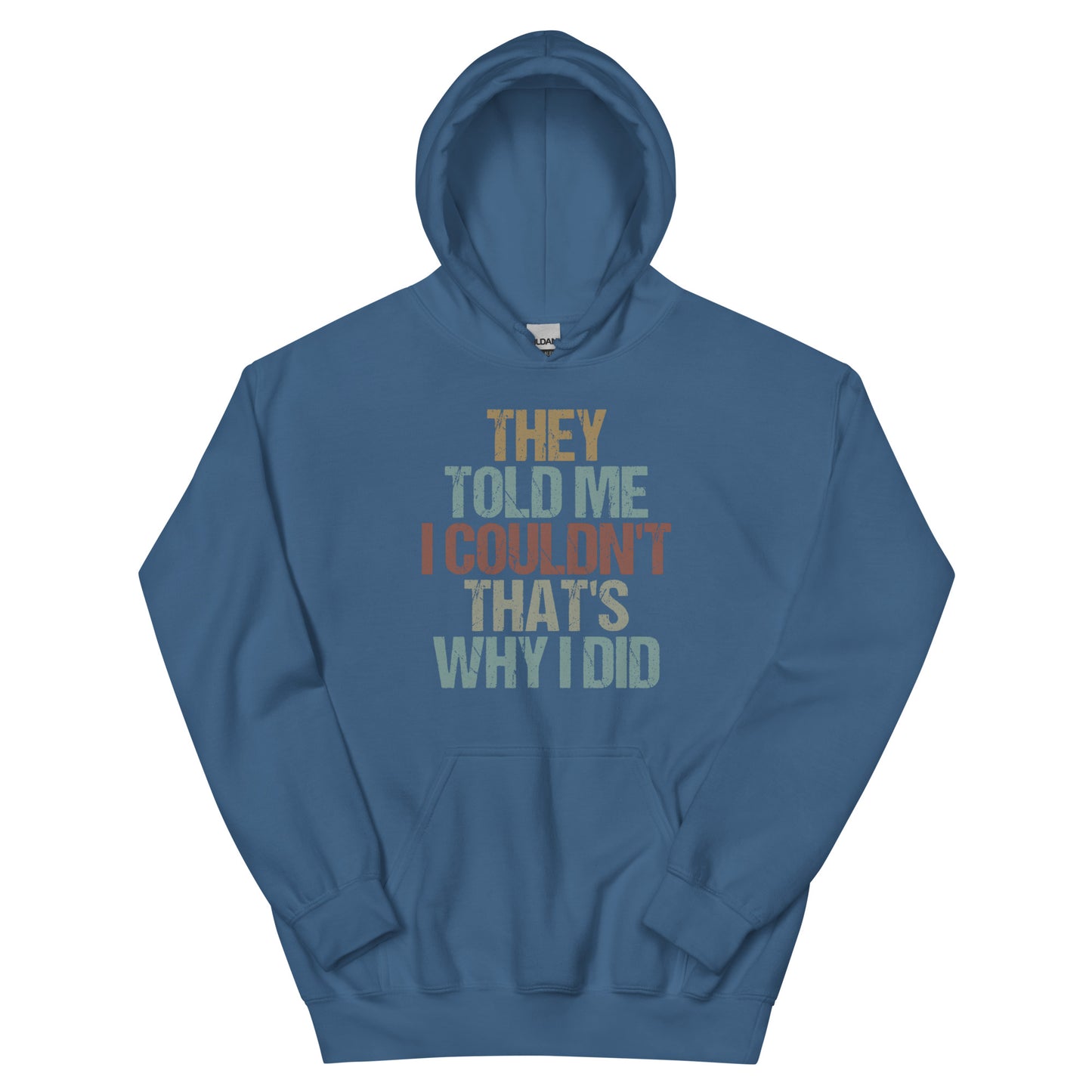 That's Why I Did Hoodie