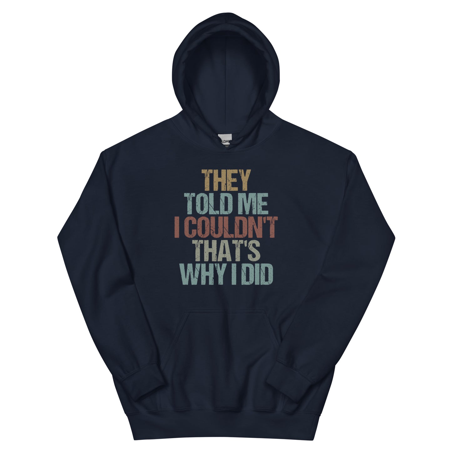 That's Why I Did Hoodie