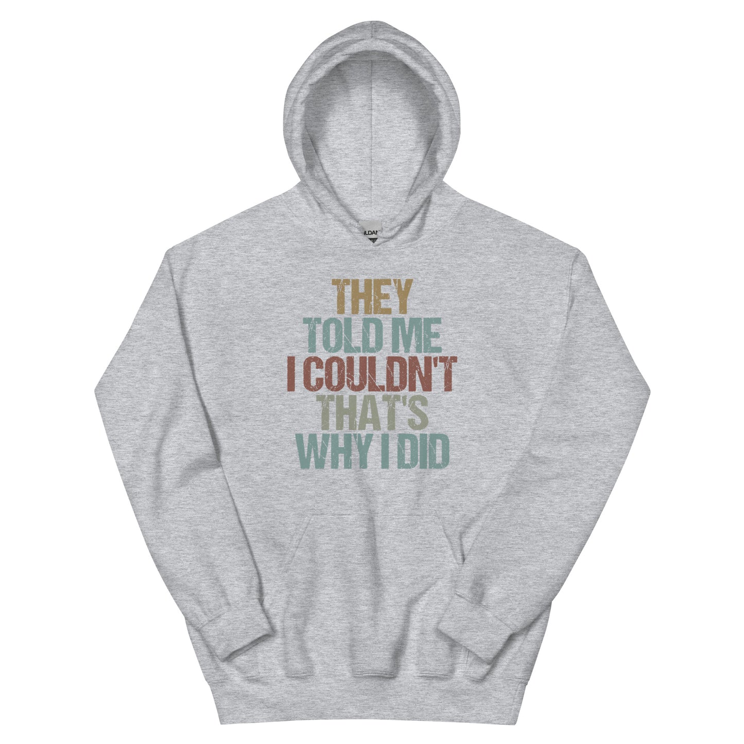 That's Why I Did Hoodie