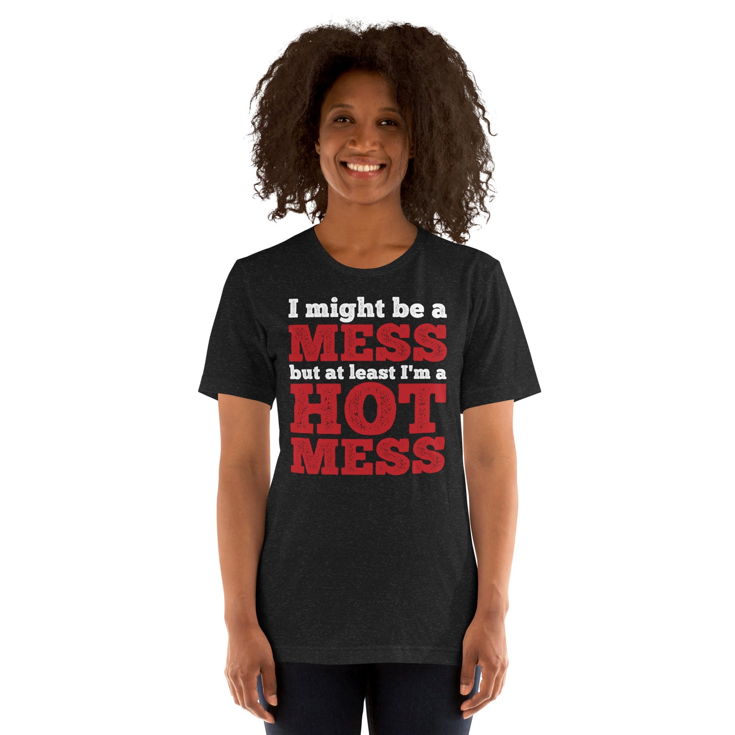 I'm a Mess T-shirt