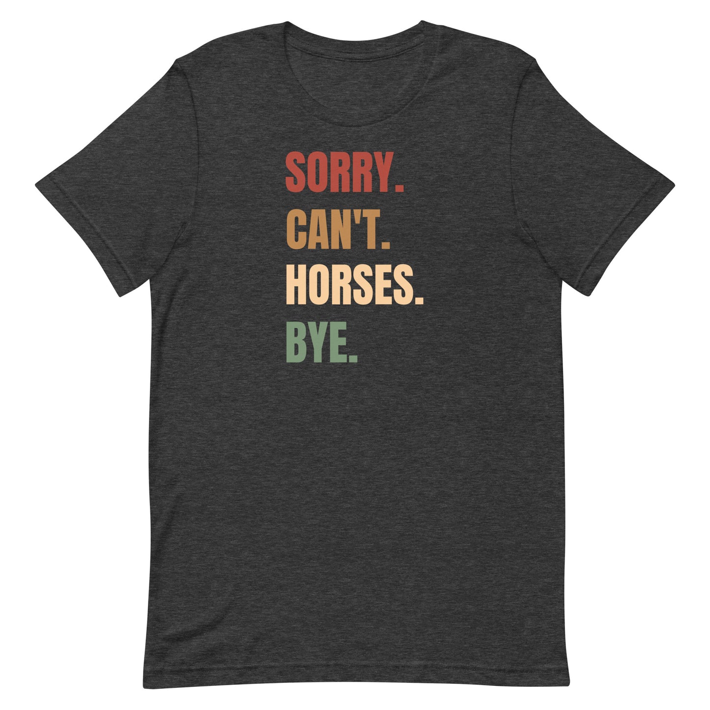 Sorry can't Horses T-shirt