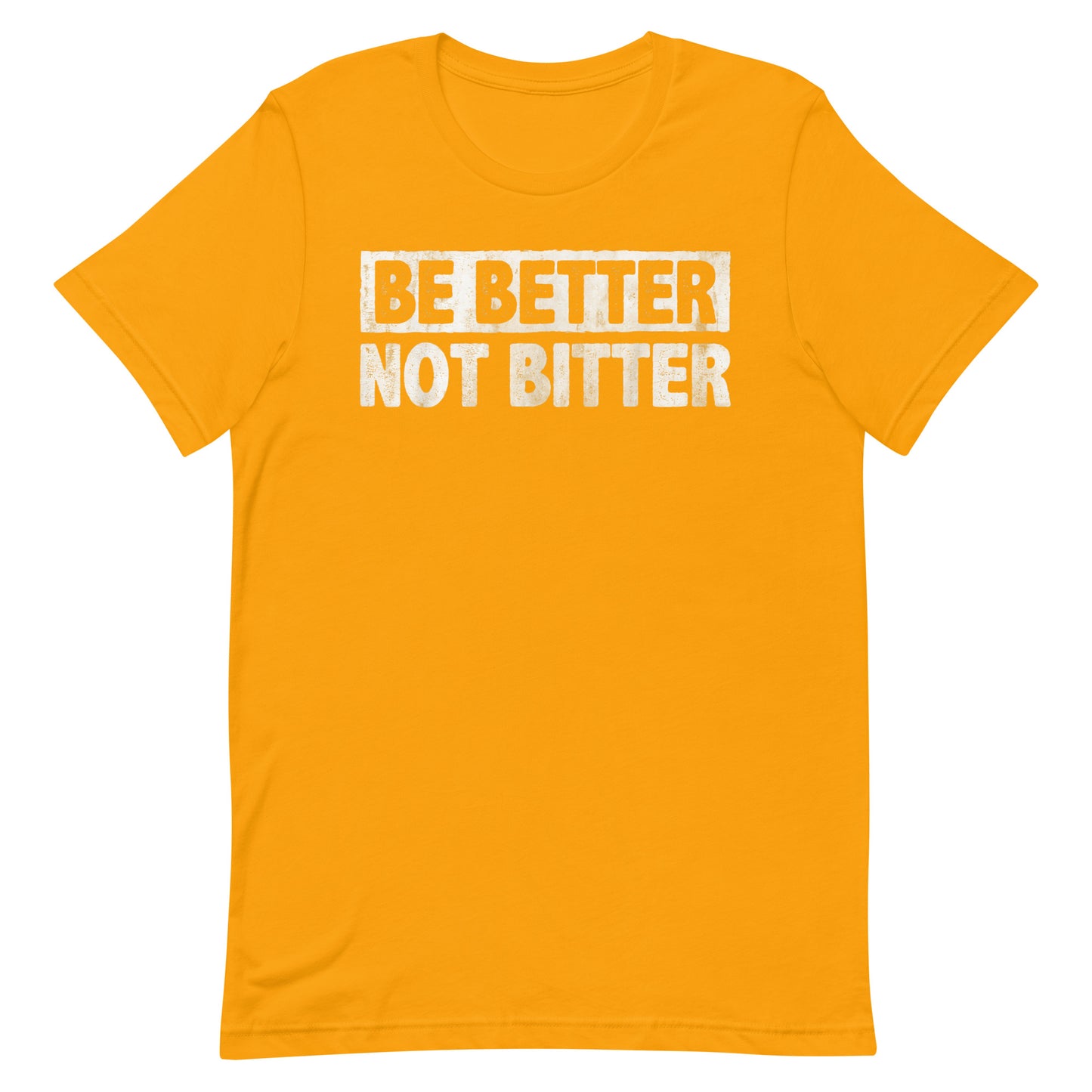 Be Better T-shirt