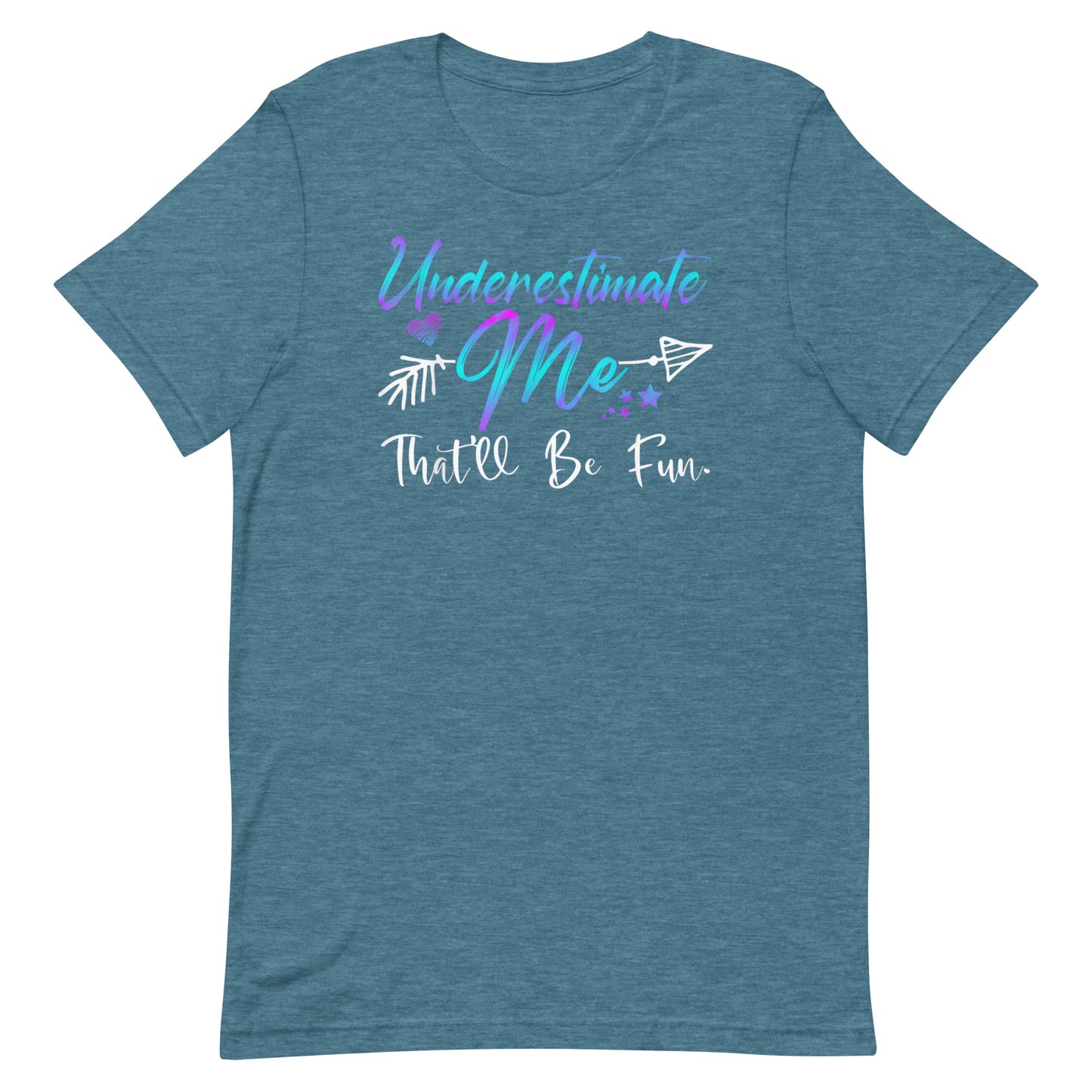 Underestimate Me T-shirt