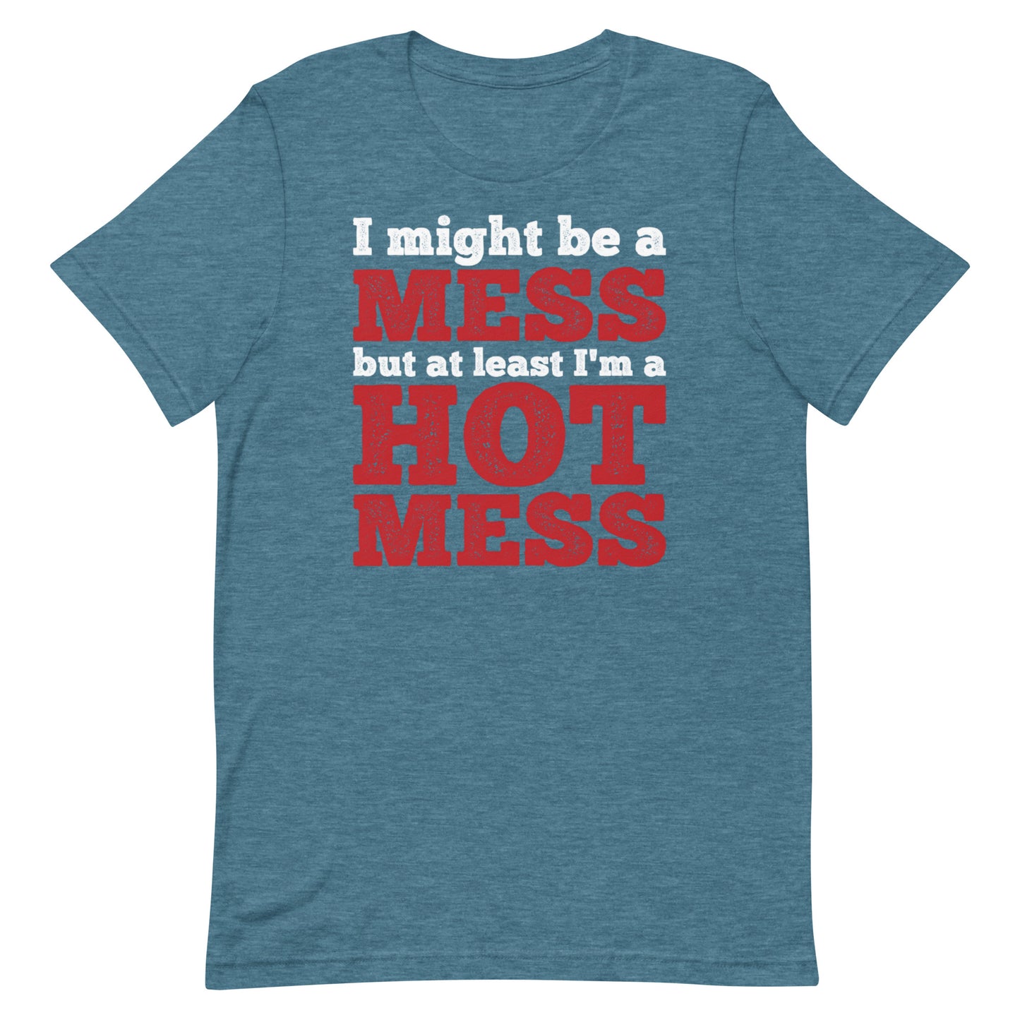 I'm a Mess T-shirt