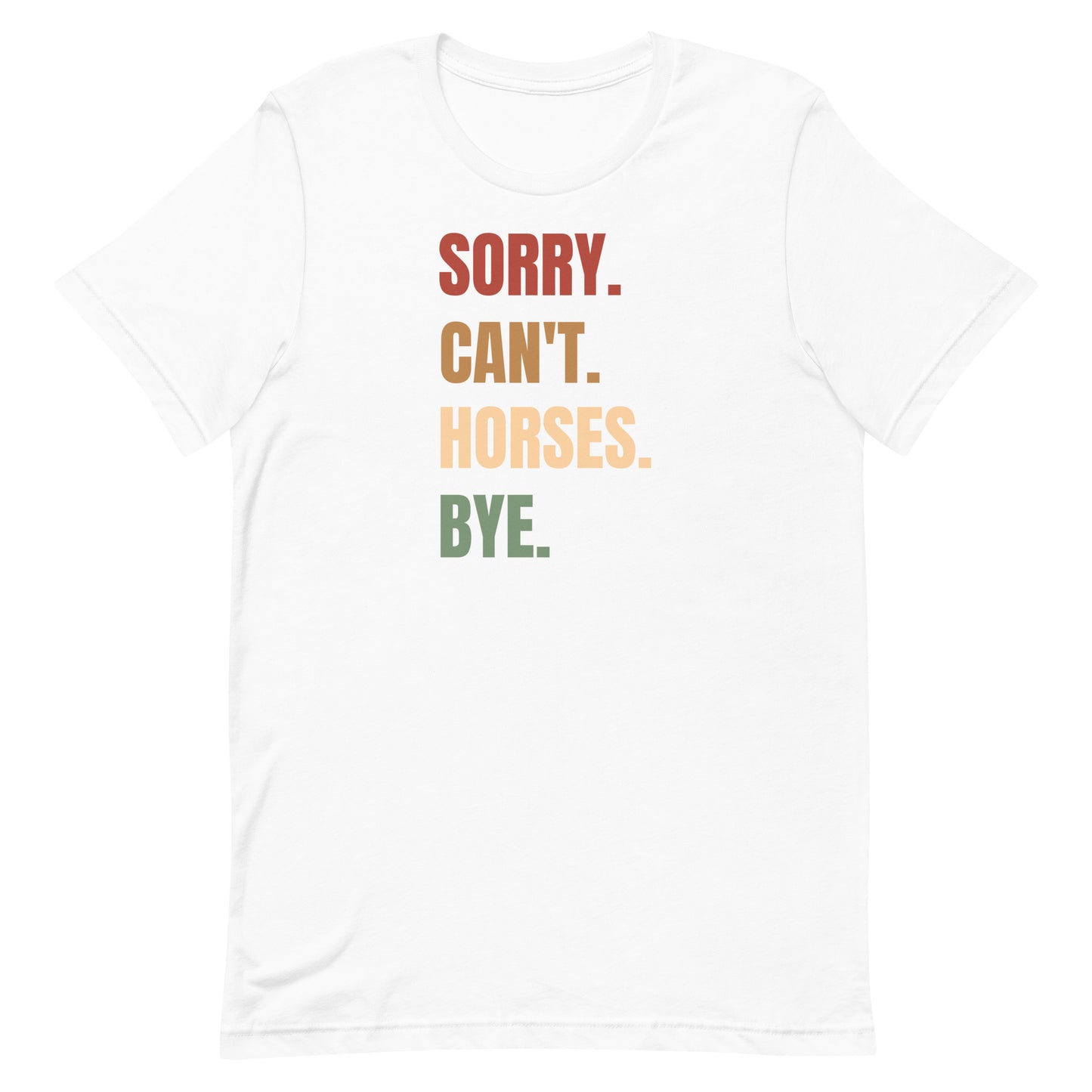 Sorry can't Horses T-shirt