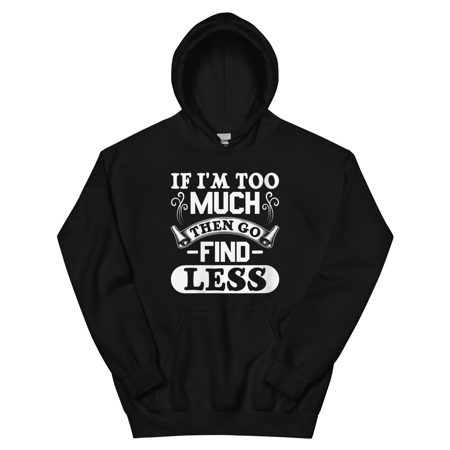 Too Much Hoodie