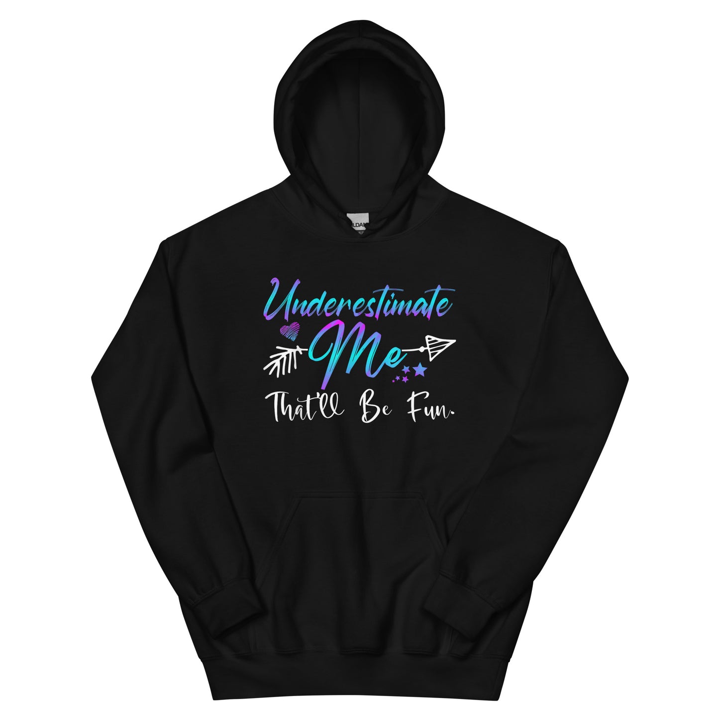 Underestimate Me Hoodie