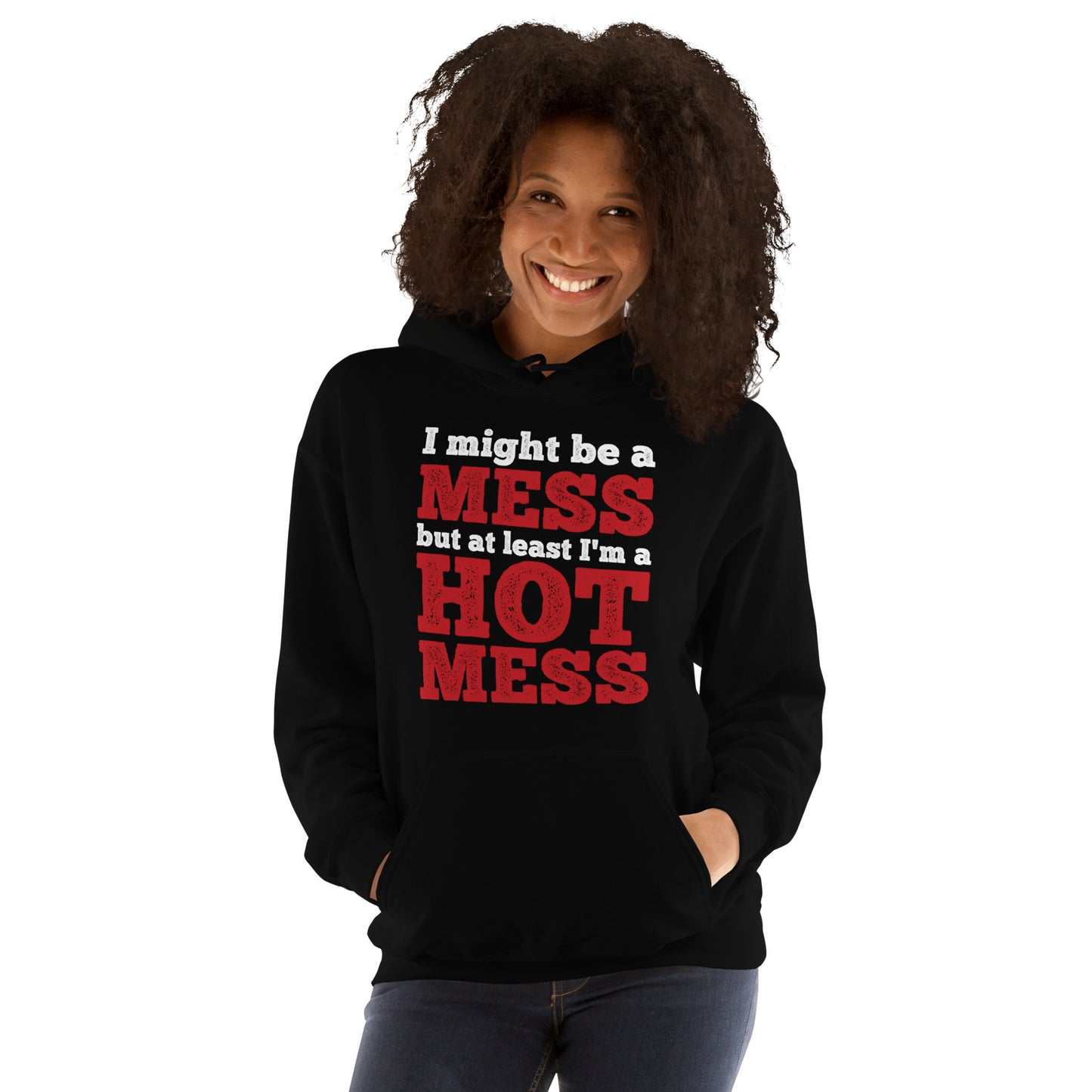 I'm a Mess Hoodie