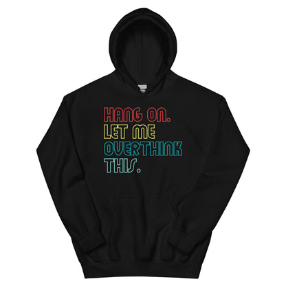 Overthink Hoodie