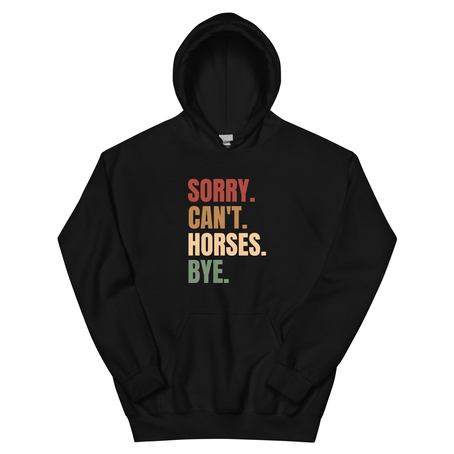 Sorry Can't Horses Hoodie