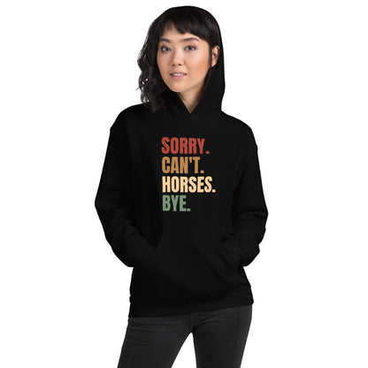 Sorry Can't Horses Hoodie