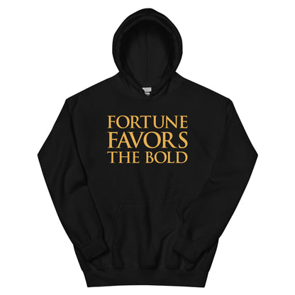 Fortune Favors The Bold Hoodie