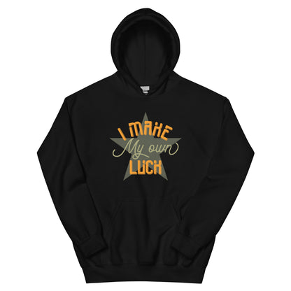 I Make Luck Hoodie
