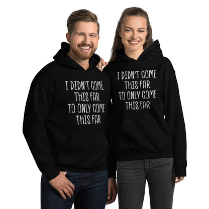 Come This Far Hoodie