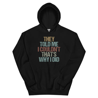 That's Why I Did Hoodie
