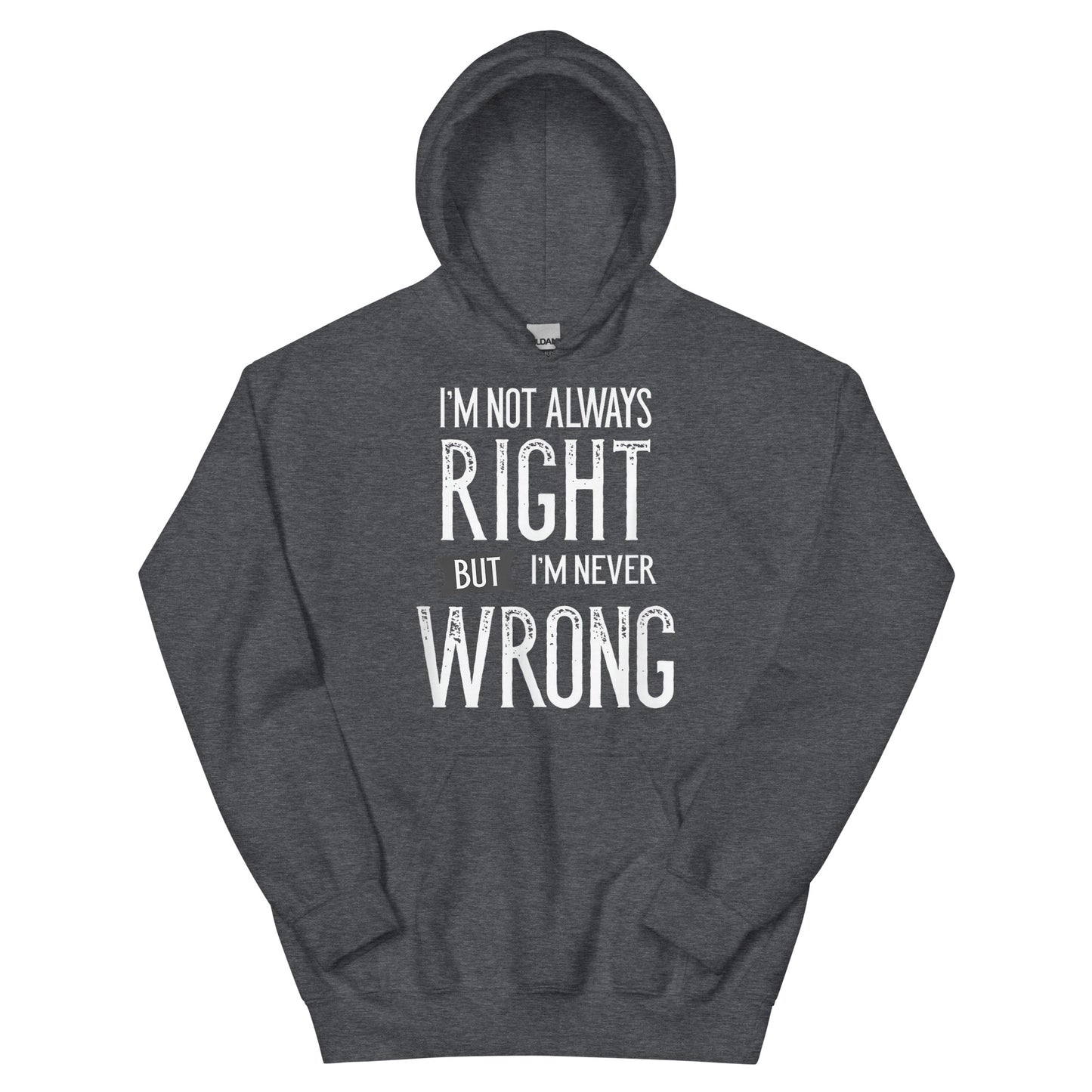 Never Wrong Hoodie