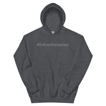 Follow the Money Hoodie