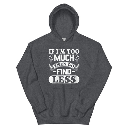 Too Much Hoodie