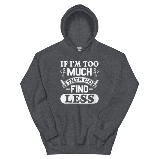Too Much Hoodie