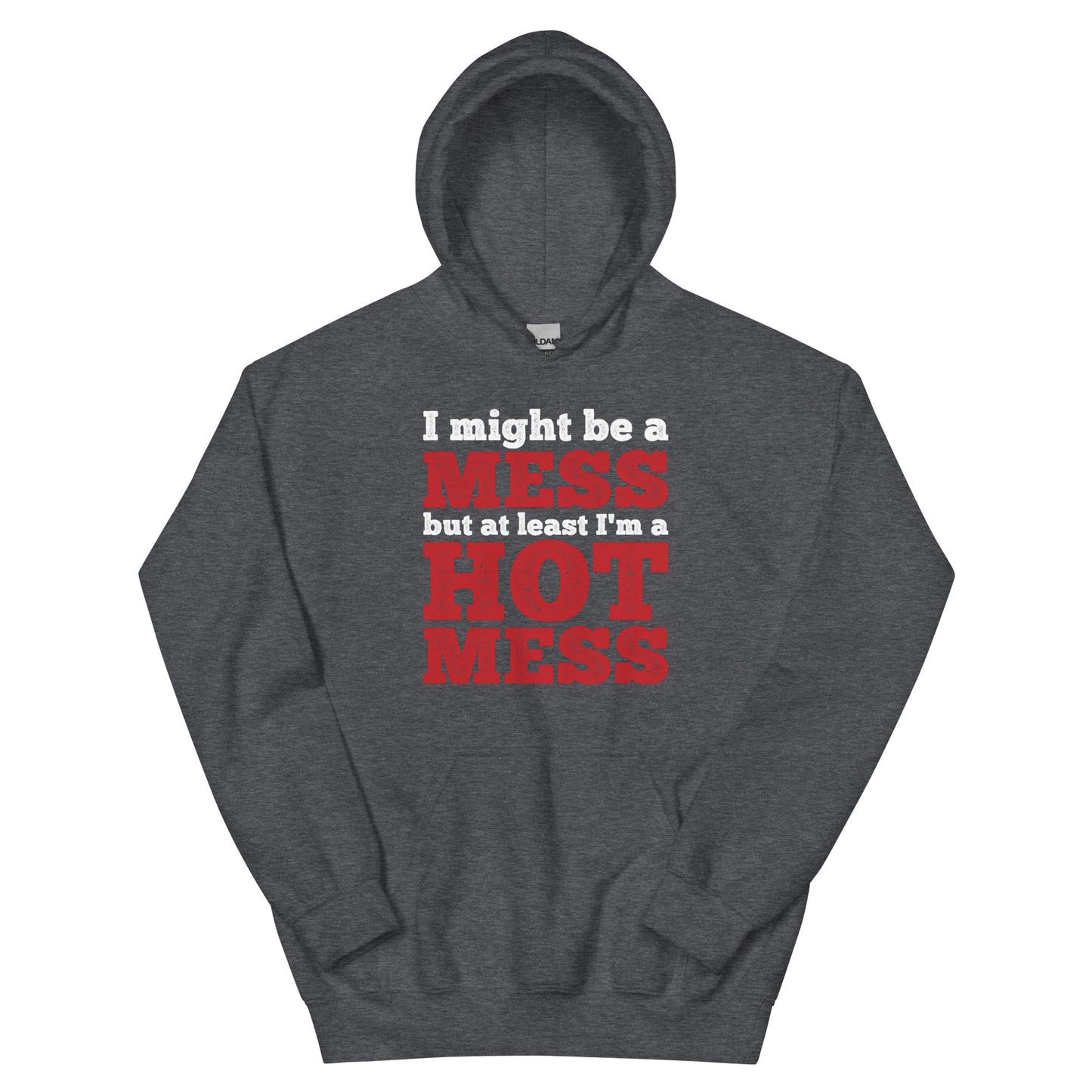 I'm a Mess Hoodie