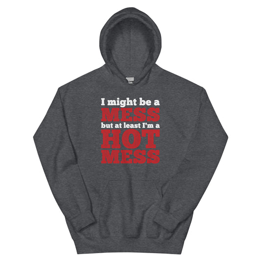 I'm a Mess Hoodie