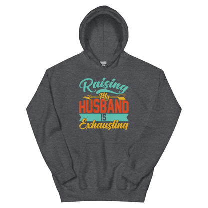Raising My Husband Hoodie