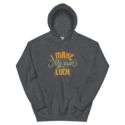 I Make Luck Hoodie