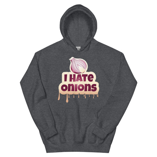I Hate Onions Hoodie