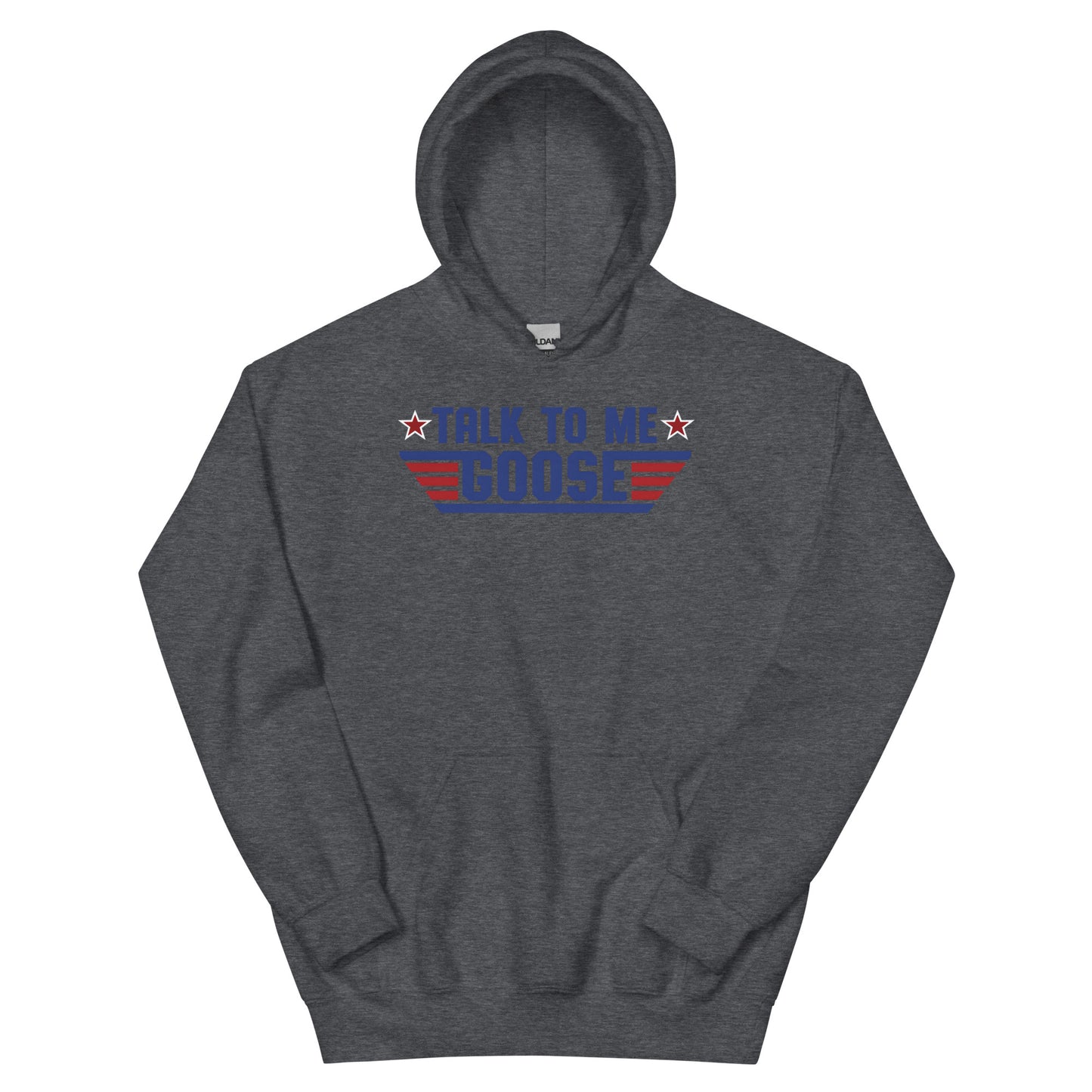 Talk to me Goose Hoodie
