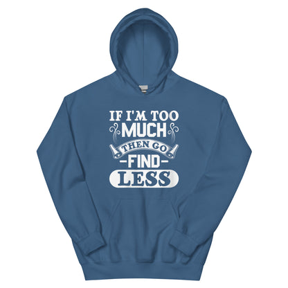 Too Much Hoodie