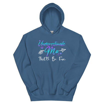 Underestimate Me Hoodie