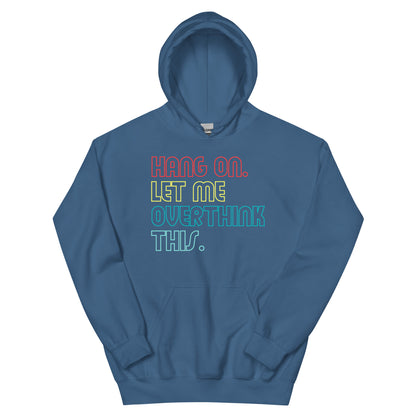 Overthink Hoodie