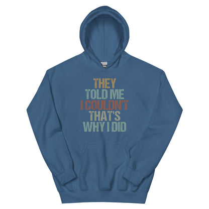That's Why I Did Hoodie