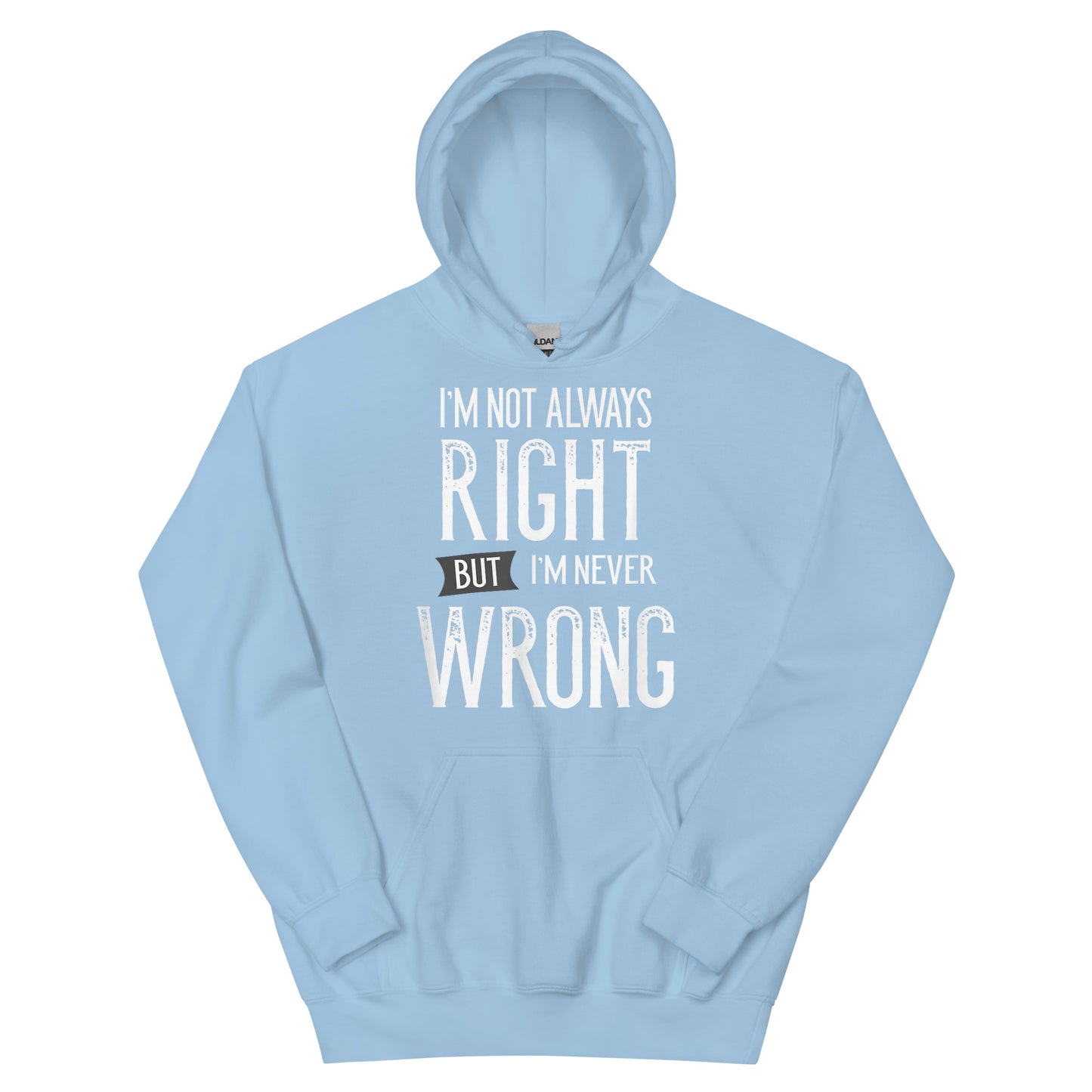 Never Wrong Hoodie