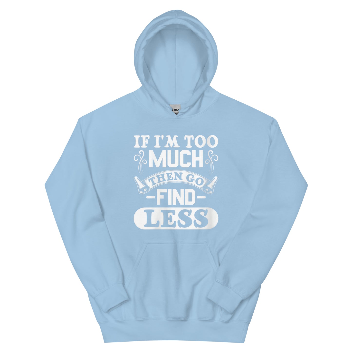 Too Much Hoodie