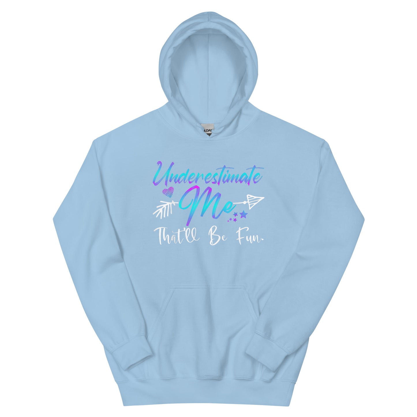 Underestimate Me Hoodie