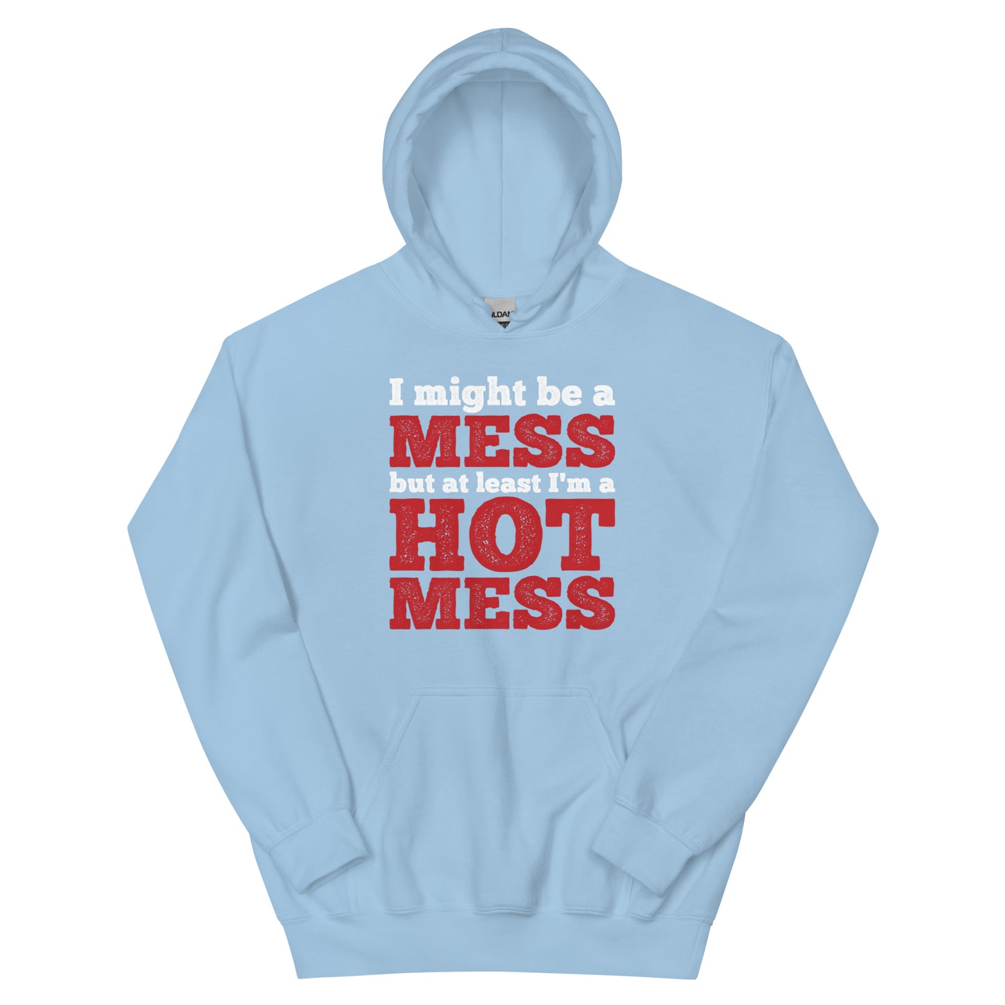 I'm a Mess Hoodie