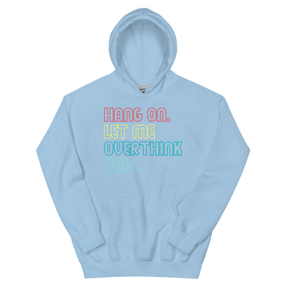 Overthink Hoodie