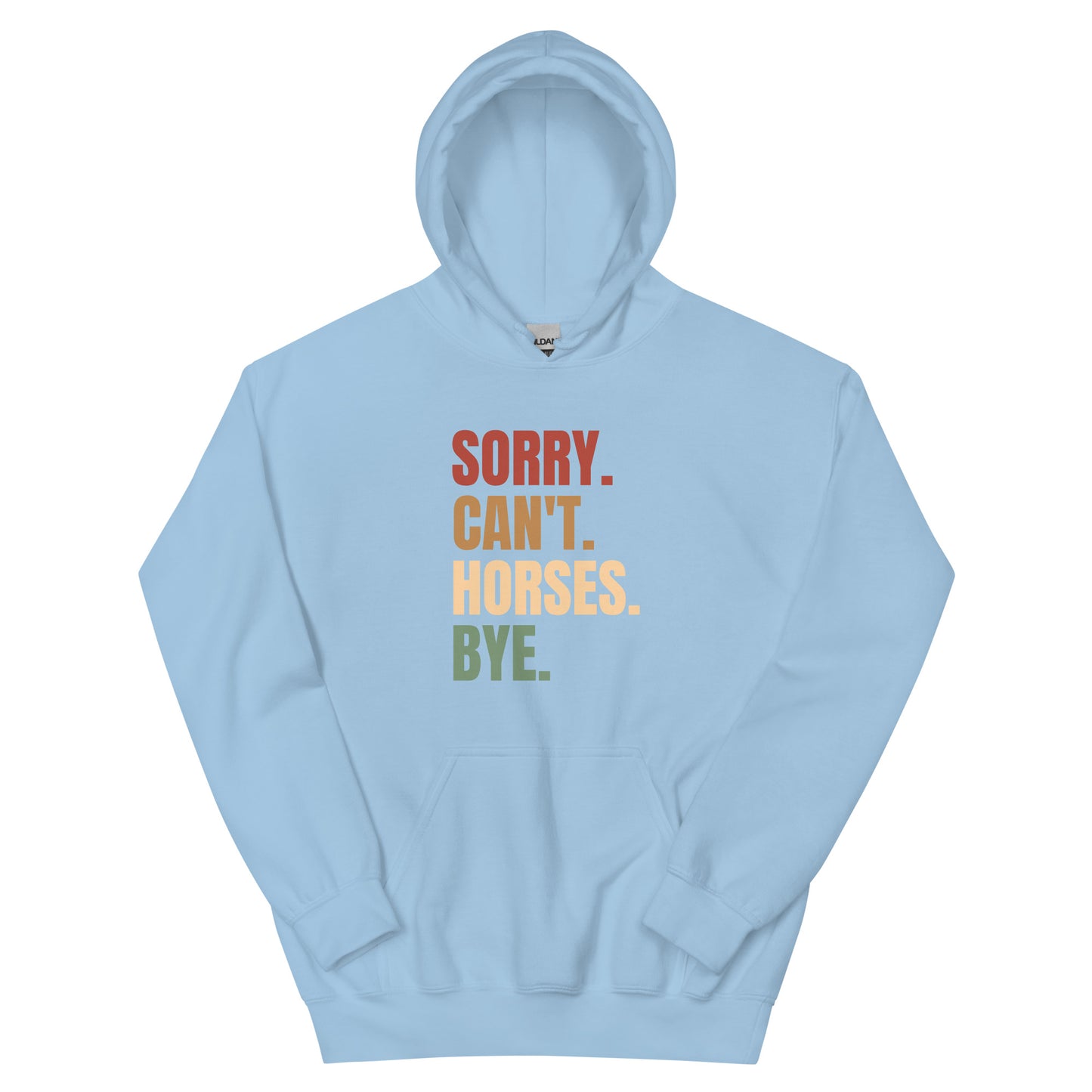 Sorry Can't Horses Hoodie