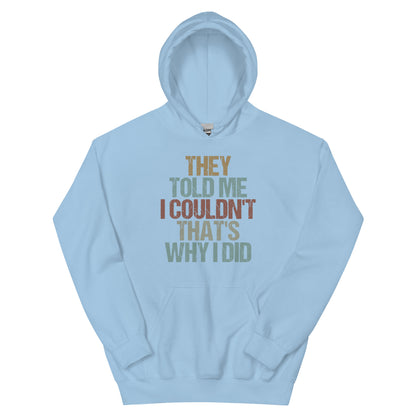 That's Why I Did Hoodie