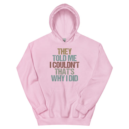 That's Why I Did Hoodie