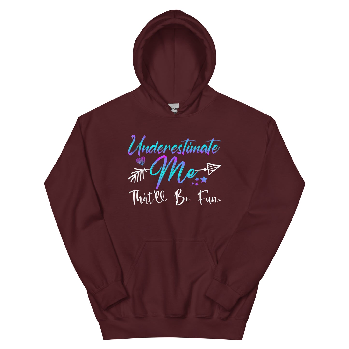 Underestimate Me Hoodie