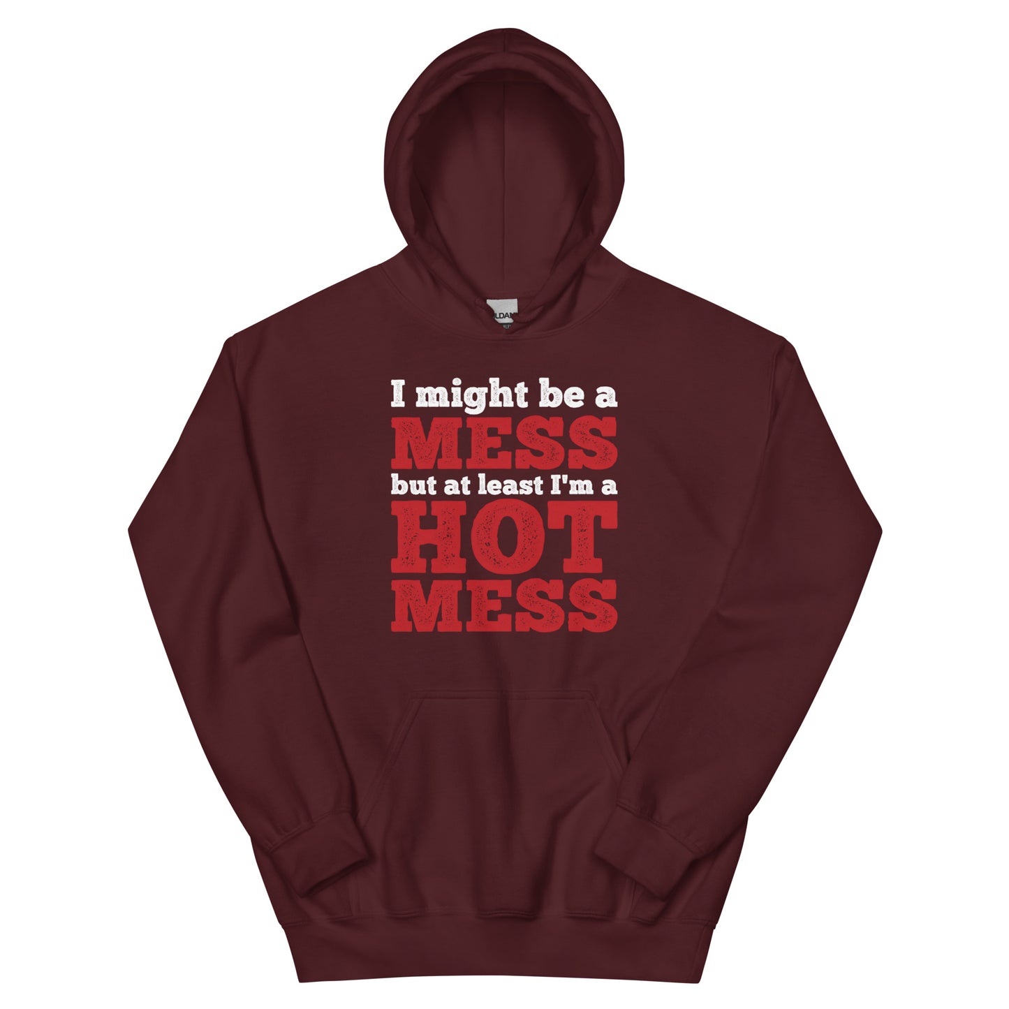 I'm a Mess Hoodie