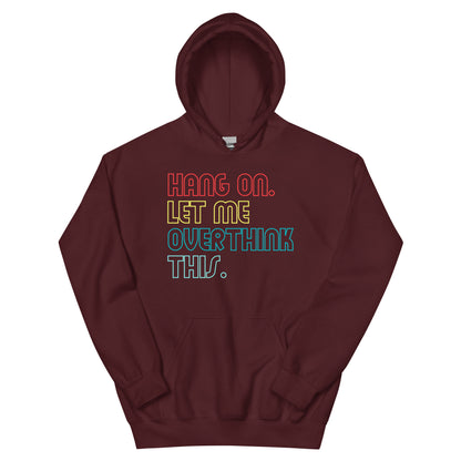 Overthink Hoodie