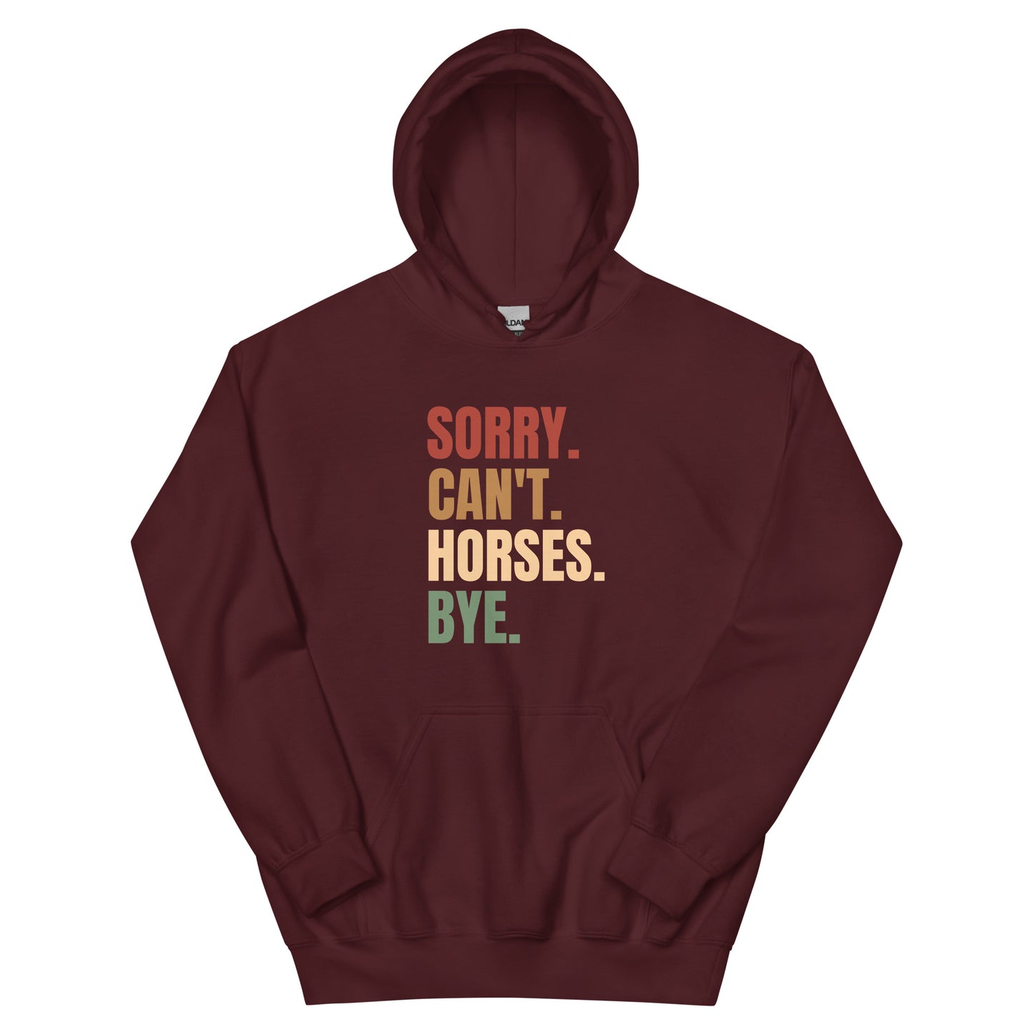Sorry Can't Horses Hoodie