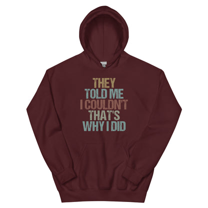 That's Why I Did Hoodie