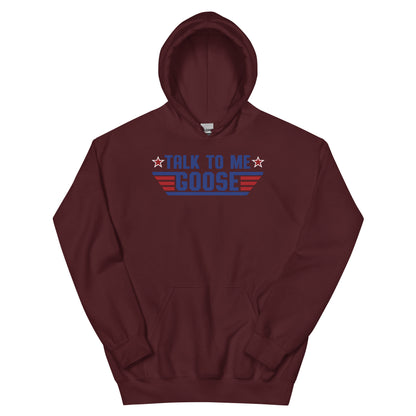 Talk to me Goose Hoodie