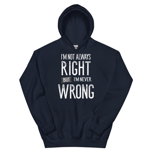 Never Wrong Hoodie