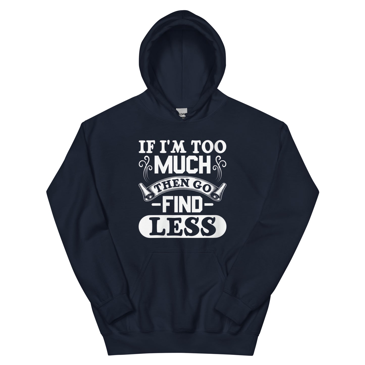Too Much Hoodie