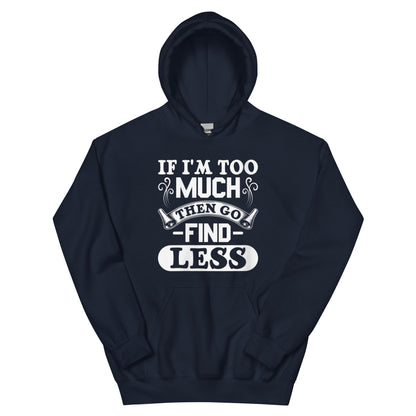 Too Much Hoodie